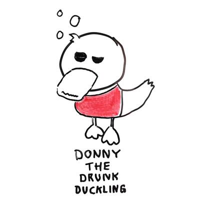 Donny The Drunk Duckling